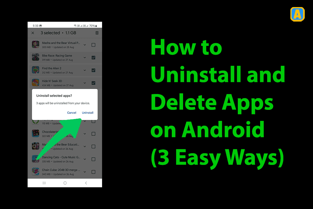 How to Uninstall and Delete Apps on Android (3 Easy Ways)