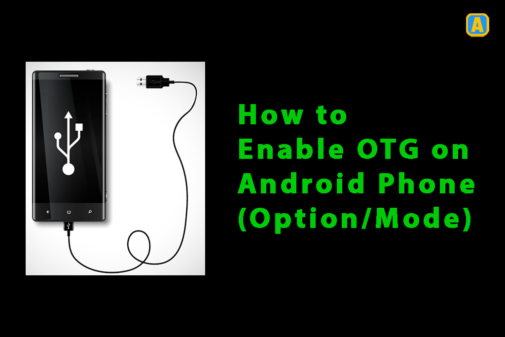 How To Enable OTG on Android Phone