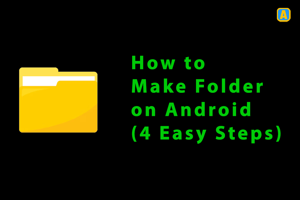 How to make Folder on Android (4 Easy Steps)