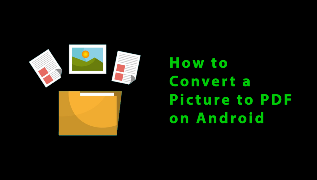 How to Convert a Picture to PDF on Android