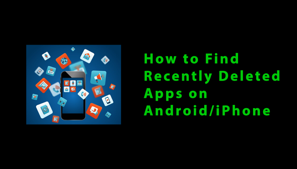 How to Find Recently Deleted Apps on Android