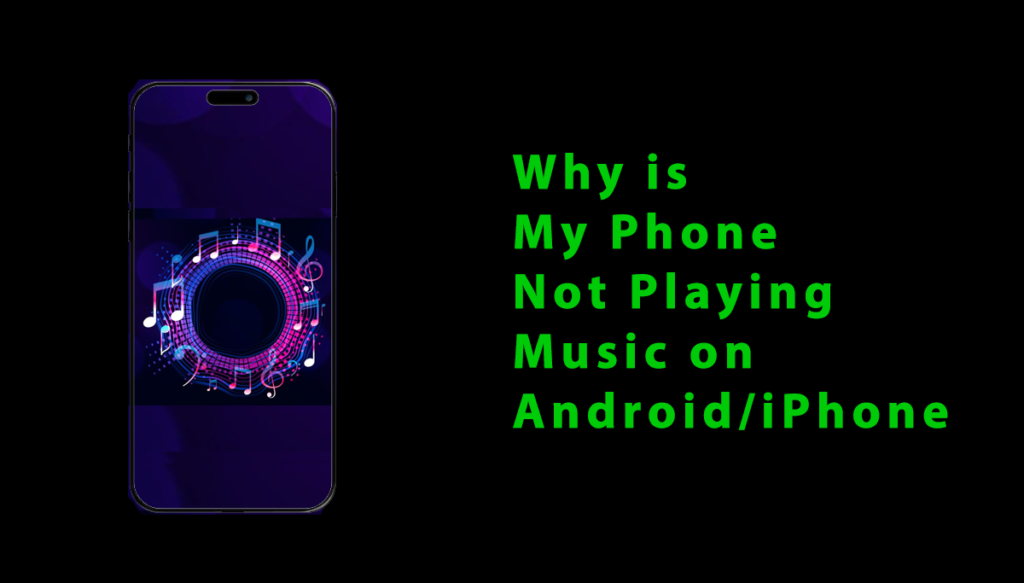 Why is My Phone Not Playing Music on Android